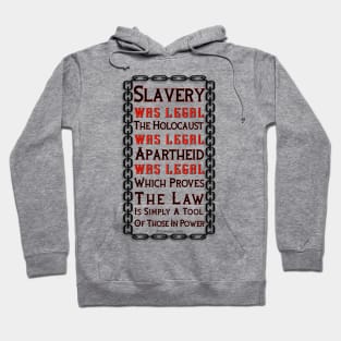 The Holocaust Apartheid Slavery Where All Legal Hoodie